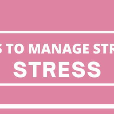 Tips To Manage Stress